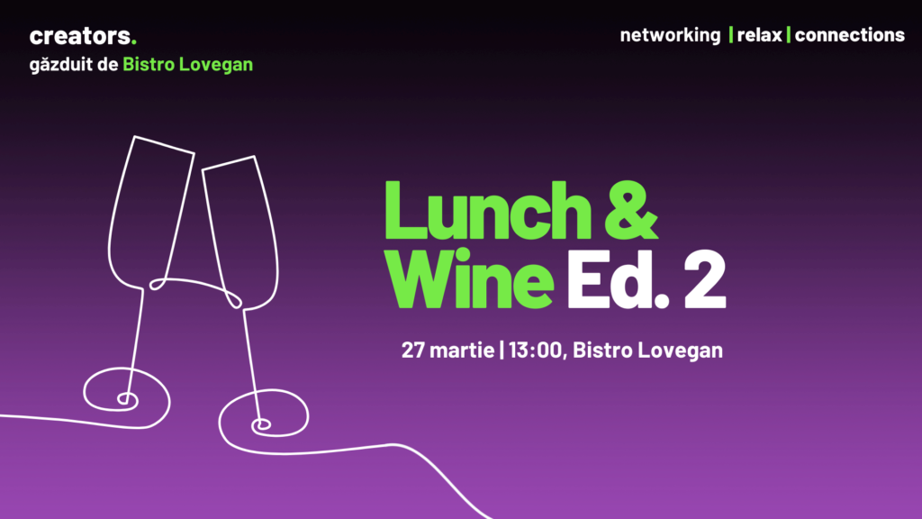 Read more about the article Lunch & Wine by Creators cu Camelia Macsim (CV & Linkedin Optimization Expert) & Alex Cosma (Managing Director Cloudflight România)